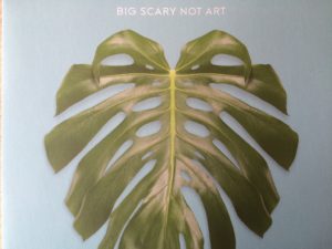 Big Scary Not Art